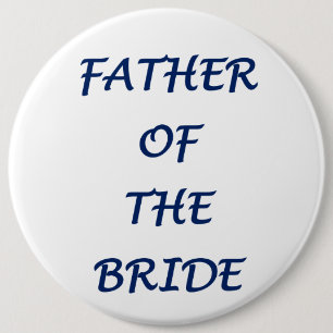 Father of the Bride 6 Inch Round Button