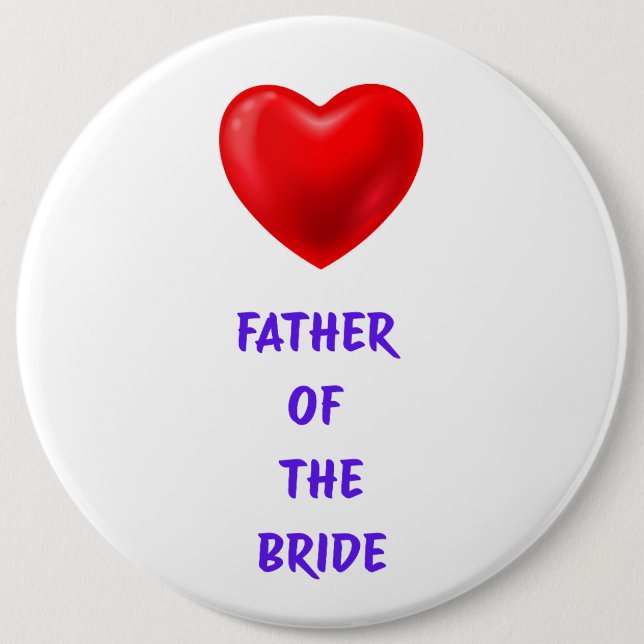 Father of the Bride 6 Inch Round Button (Front)