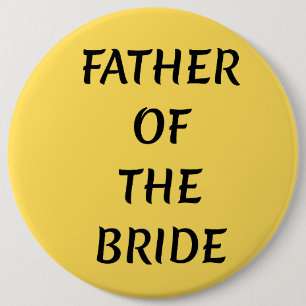 Father of the Bride 6 Inch Round Button