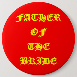 Father of the Bride 6 Inch Round Button