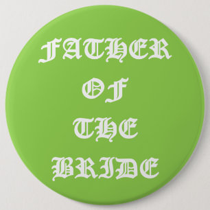Father of the Bride 6 Inch Round Button