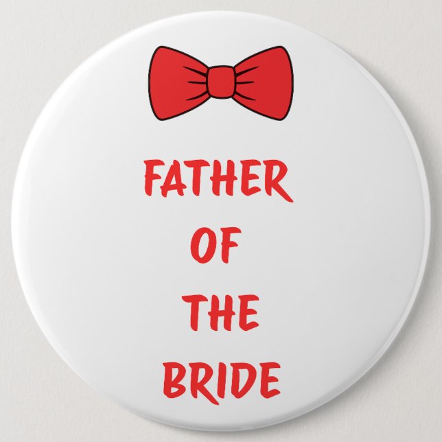 Father of the Bride 6 Inch Round Button (Front)