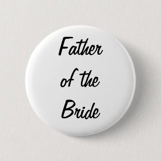 Father of the Bride Badge 2 Inch Round Button