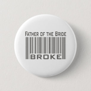 Father of the Bride Broke 2 Inch Round Button