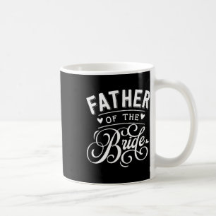Father Of The Bride  Coffee Mug