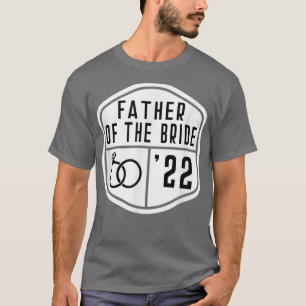 Father of the Bride Est 2022 Bachelor Wedding Dad  T-Shirt