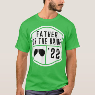Father of the Bride Est 2022 Bachelor Wedding Dad T-Shirt
