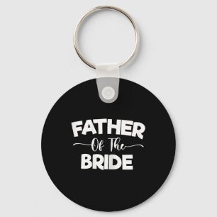 Father Of The Bride, Father Of The Groom Father-of Keychain
