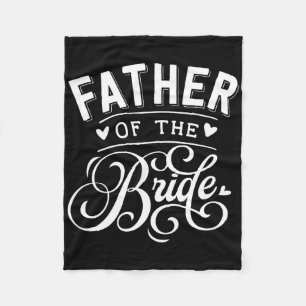 Father Of The Bride  Fleece Blanket
