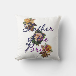 Father Of The Bride Floral Throw Pillow