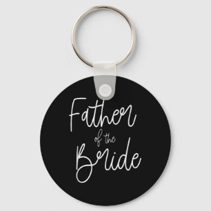 Father Of The Bride Fun Proud Dad Daddy  Keychain