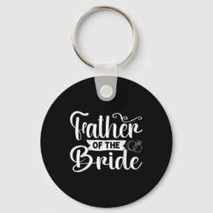 Father Of The Bride Funny Wedding Bachelor Party  Keychain