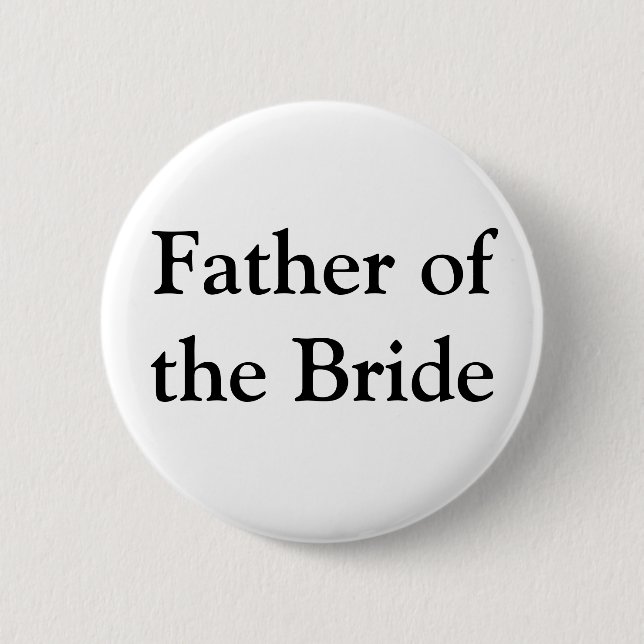 Father of the Bride Gifts 2 Inch Round Button (Front)