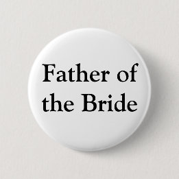 Father of the Bride Gifts 2 Inch Round Button