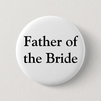 Father of the Bride Gifts 2 Inch Round Button