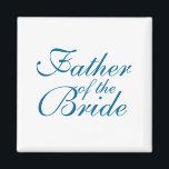 Father of the Bride Magnet<br><div class="desc">Father of the Bride</div>