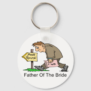 Father Of The Bride (poor house) Keychain