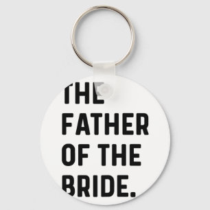 Father Of The Bride - Wedding Bachelor Getting Rea Keychain