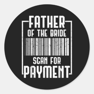 Father Of The Bride Wedding Ceremony Reception Gro Classic Round Sticker