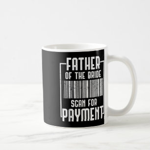 Father Of The Bride Wedding Ceremony Reception Gro Coffee Mug