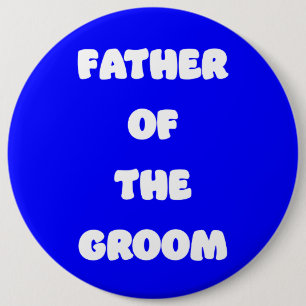 Father of the Groom 6 Inch Round Button