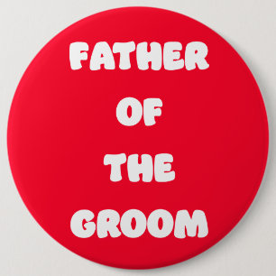 Father of the Groom 6 Inch Round Button