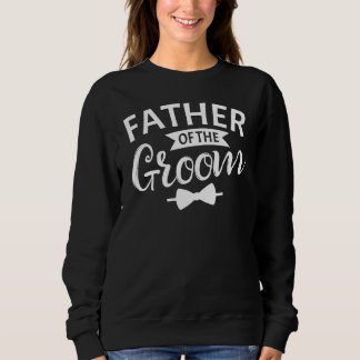 Father Of The Groom Bachelor Wedding Party Stag Da Sweatshirt
