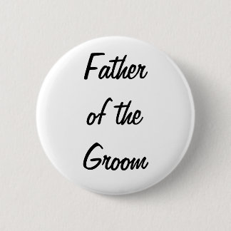 Father of the Groom Badge 2 Inch Round Button