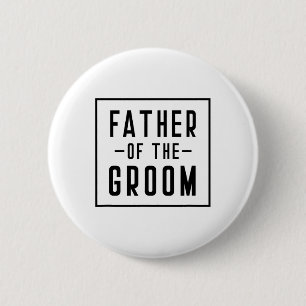 Father Of The Groom - Dad 2 Inch Round Button