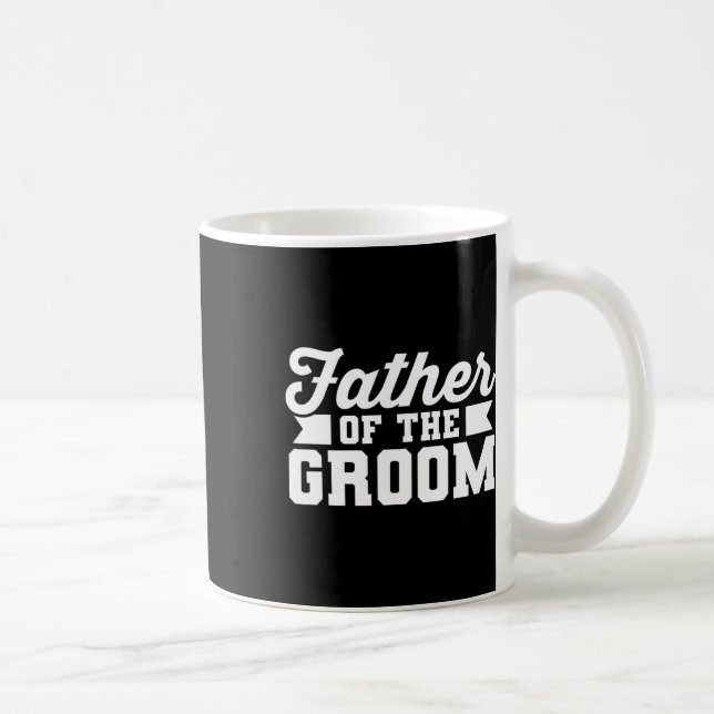 Father Of The Groom Dad Wedding Bachelor Party  Coffee Mug (Right)