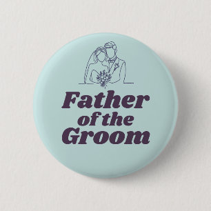 Father of the Groom Engagement Party Pre Wedding 2 Inch Round Button