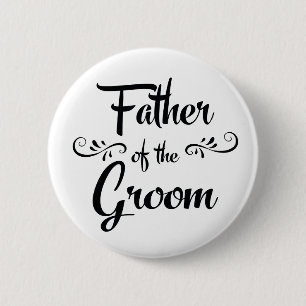 Father of the Groom Funny Rehearsal Dinner 2 Inch Round Button