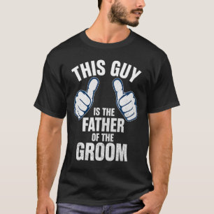 Father Of The Groom - Grooms Dad T-Shirt