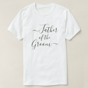 Father of the Groom modern script wedding party T-Shirt