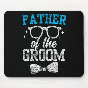 Father Of The Groom Party Wedding Bachelor Mouse Pad