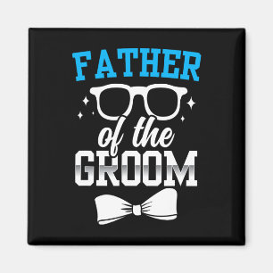 Father Of The Groom Party Wedding Bachelor Sayings Magnet