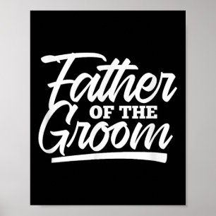 Father Of The Groom Wedding Bachelor Party Matchin Poster
