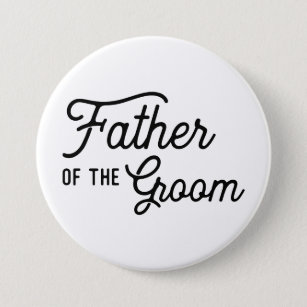 Father of the Groom Wedding Bridal Party Favour 3 Inch Round Button