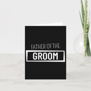 Father Of The Groom Wedding Party Bachelor Party G Card