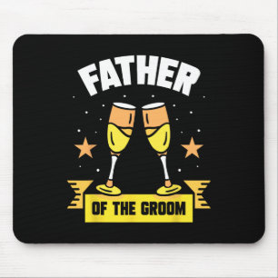 Father Of The Groom Wedding Party Sayings Bachelor Mouse Pad
