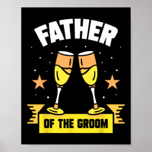 Father Of The Groom Wedding Party Sayings Bachelor Poster