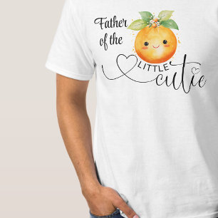 Father of The Little Cutie Citrus Orange T-Shirt