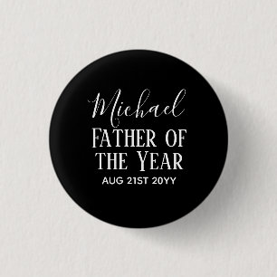 Father of the YEAR DAD Husband Man CUSTOPM TEXT 1 Inch Round Button