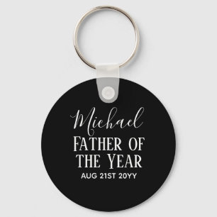 Father of the YEAR DAD Husband Man CUSTOPM TEXT Keychain