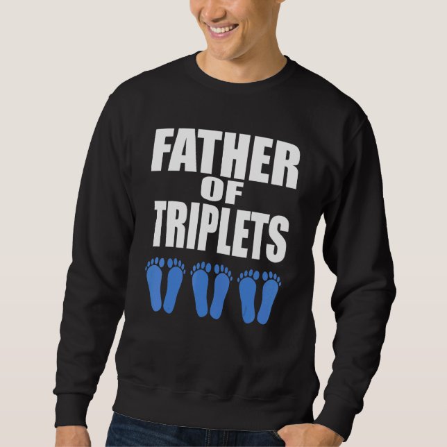 Father Of Triplets All Boys Sweatshirt (Front)