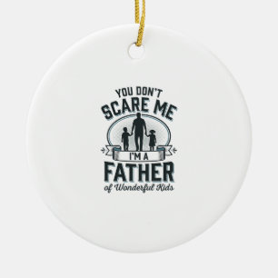 Father of Wonderful Kids Vintage Quote Design_1 Ceramic Ornament