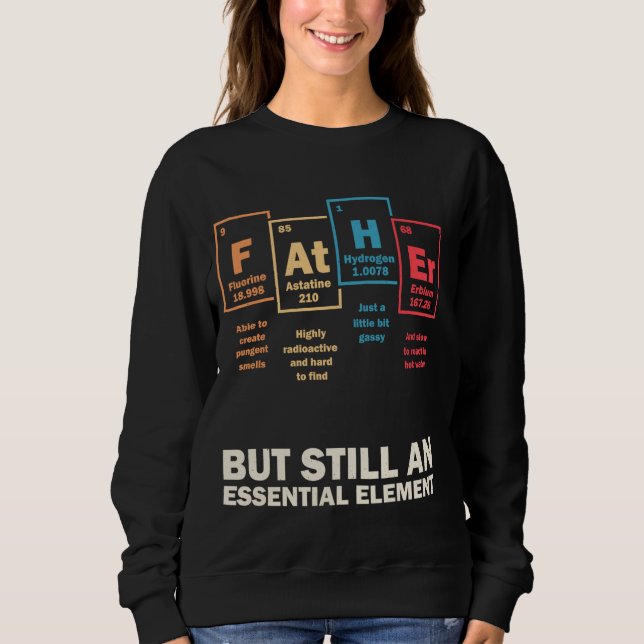 Father Periodic Table Elements Science Chemistry V Sweatshirt (Front)