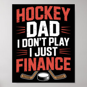 Father Player, Hockey Dad I Don't Play I Just Fina Poster