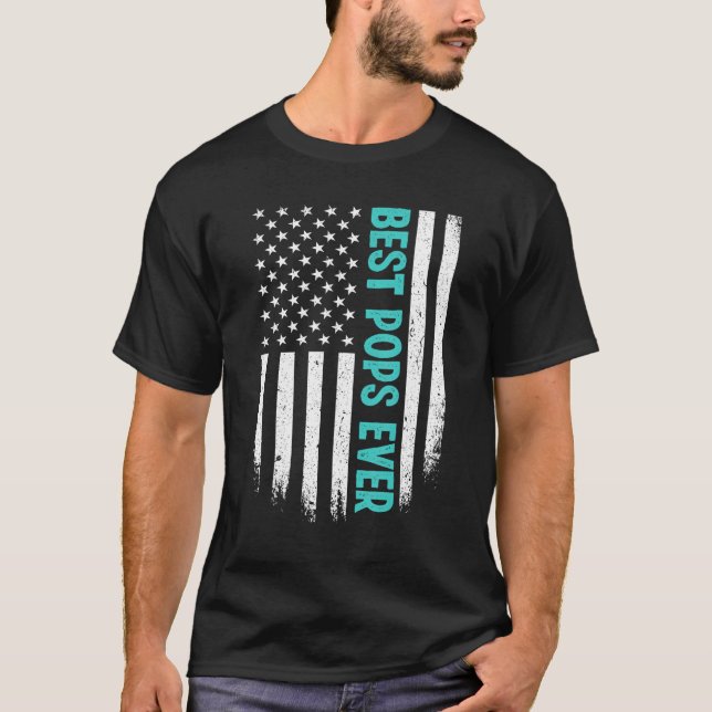 Father s Day Best Pops Ever US American Flag 4th o T-Shirt (Front)