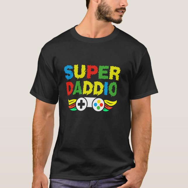 Father S Day Present For Dad Super Daddio Gamer Da T-Shirt (Front)